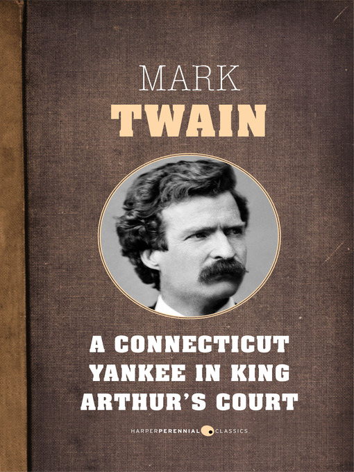 Title details for A Connecticut Yankee In King Arthur's Court by Mark Twain - Available
